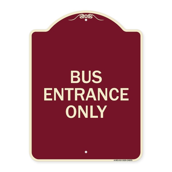 Entrance Bus Entrance Only Heavy-Gauge Aluminum Architectural Sign, 24" x 18", BU-1824-24095